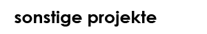 Sonstige Projetkte